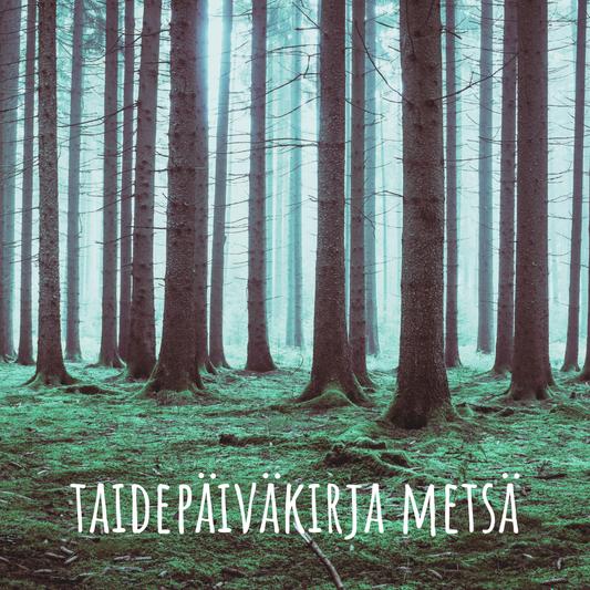 Taidepäiväkirja Metsä, 3 viikon teemakurssi